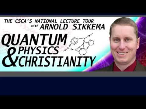 Arnold Sikkema: Quantum Physics & Christianity YouTube - 480x360 - jpeg Quantum Christianity