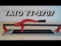 Плиткорез YATO YT-3707.  Обзор и советы.