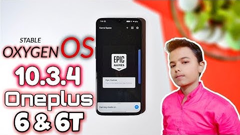 Oxygen Os 10.3.4 (Stable) Update For Oneplus 6 & 6T 😀 || March Security Patch & Epic Game Features
