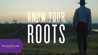 Know Your Roots | Young Living Essential Oils