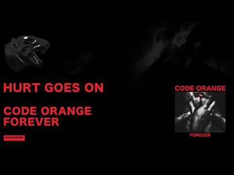 Code Orange - Hurt Goes On