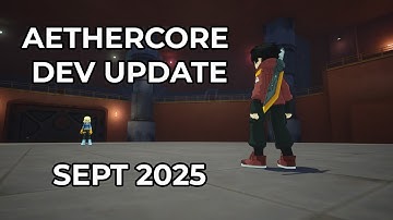Aethercore Dev Update Sept 2025