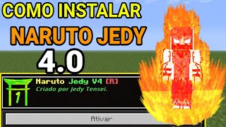 COMO INSTALAR O ADDON NARUTO JEDY 4.0 NO MINECRAFT PE