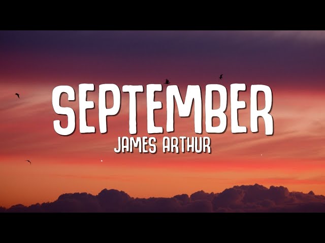 James Arthur - September (Lyrics) class=