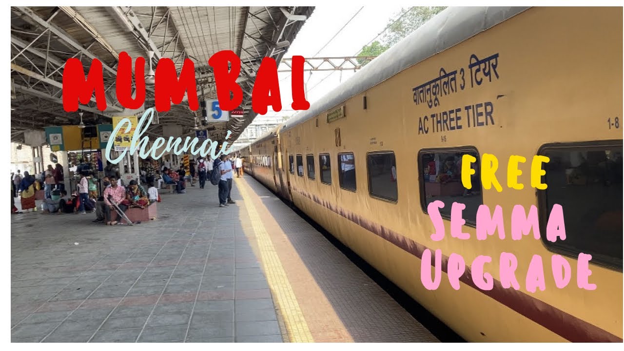 My Legendary upgraded journey from Mumbai to Chennai in 22159 Mumbai ...
