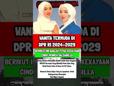 Wanita Termuda DPR RI❗Total Kekayaan Cindy Monica Salsabilla #termuda #dpr #harta #cindymonica