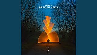 Video thumbnail of "Lane 8 - Brightest Lights (feat. POLIÇA)"