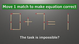 Fix the equation by moving 1 stick | Math puzzle 0+7=1 | Move 1 match to fix the equation