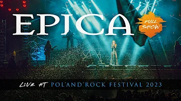 EPICA - Live at Pol'and'Rock Festival 2023 (Full show)