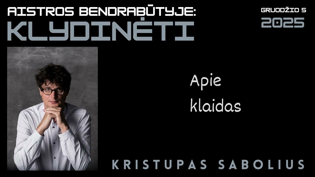 Aistros bendrabūtyje: KLYDINĖTI. Kristupas Sabolius