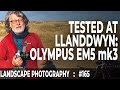 Olympus EM5 mk3 Tested at Llanddwyn Island, Anglesey  (Ep #165)