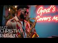 God’s mercy covers me ☆ Gospel Jazz, Christian R&amp;B, Gospel Music Praise and Worship Songs