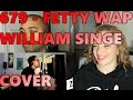 679   Fetty Wap William Singe Cover  (Reaction 