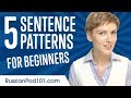 Learn the Top 5 Sentence Patterns for Beginners in Russian