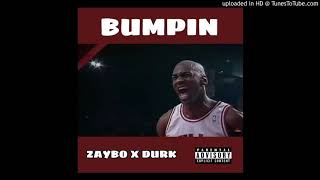 Zaybo x Durka - Bumpin ( Prod. zaybo )