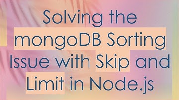 Solving the mongoDB Sorting Issue with Skip and Limit in Node.js