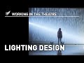 Working in the Theatre: Lighting Design