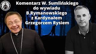 Wojciech Sumliński - Commentary on B. Rymanowski's interview with Cardinal Grzegorz Rys