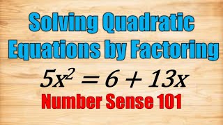 Solving Quadratic Equations by Factoring - Number Sense 101