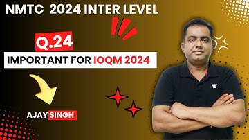 NMTC 2024 Inter Level- Question 24 | Ajay Singh #nmtc2024 #ioqm #ioqm2024