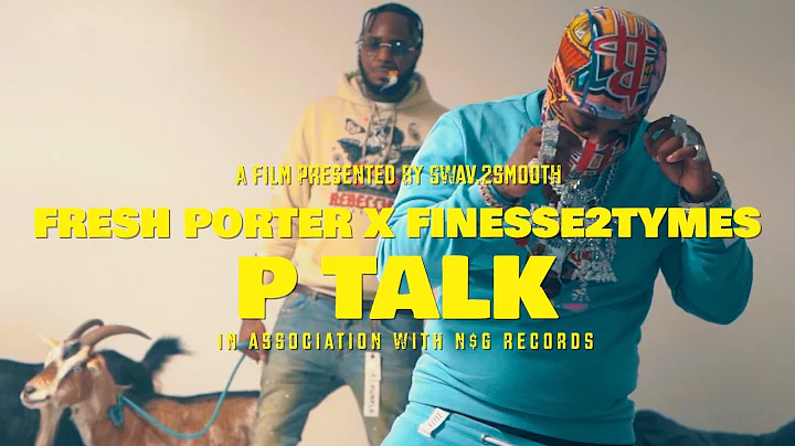 Fresh Porter - P Talk ft Finesse2tymes (Official Video)