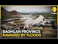 Afghanistan floods: 2,800 houses damaged in Baghlan | WION