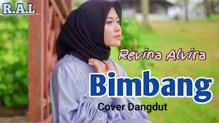 BIMBANG (ELVY S) - REVINA ALVIRA (COVER DANGDUT) VIDEO LIRIK