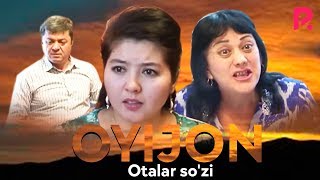 Otalar so'zi - Oyijon | Оталар сузи - Ойижон (Buni hayot deydilar)