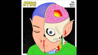 DTSQ - The Brain Song