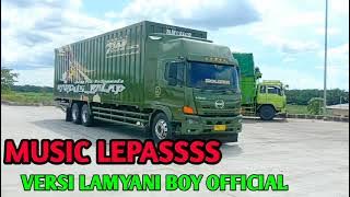 MUSIC LEPAS VERSI LAMYANI BOY OFFICIAL