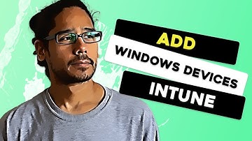 ENROLL Windows Devices in Intune!