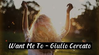 Want Me To - Giulio Cercato | English Songs Chill Mix