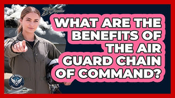 What Are The Benefits Of The Air Guard Chain Of Command?