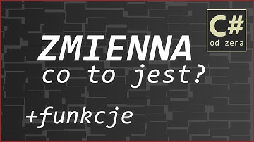 Co to jest zmienna? +funkcje - C# od zera #02 kurs programowania