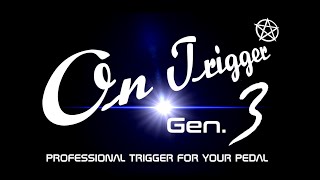 Advantages of the On Trigger Generation 3