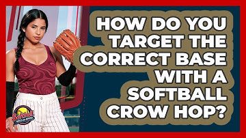 How Do You Target The Correct Base With A Softball Crow Hop? - Softball Basics and Beyond