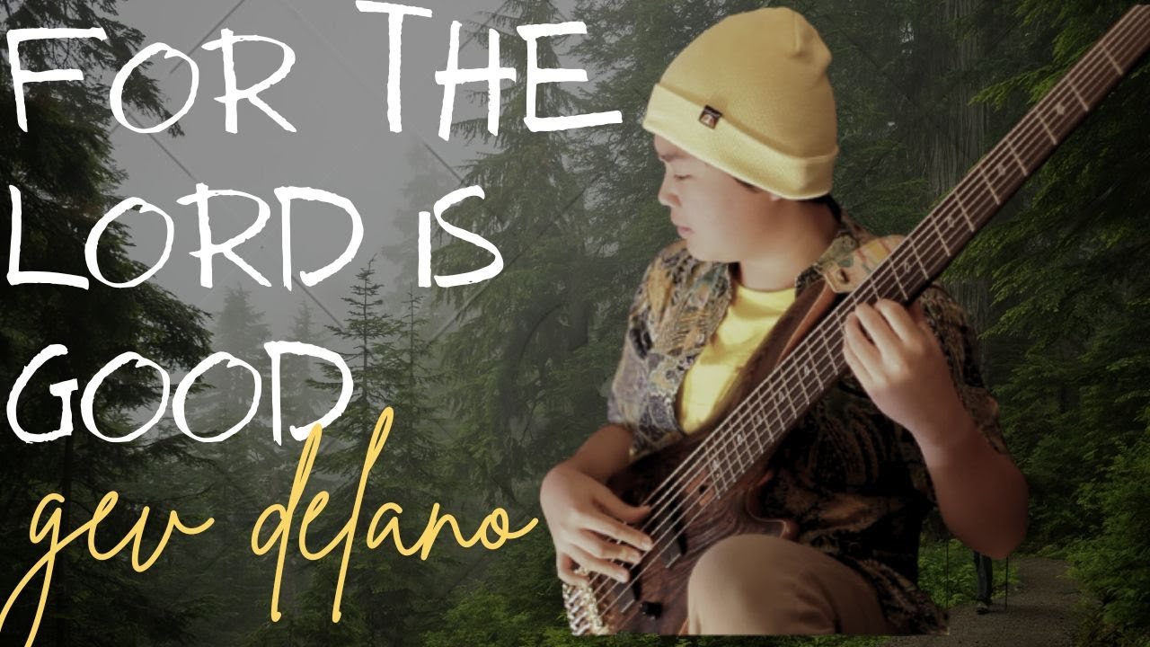 For the Lord Is Good - Ron Kenoly (Bass Cover)
