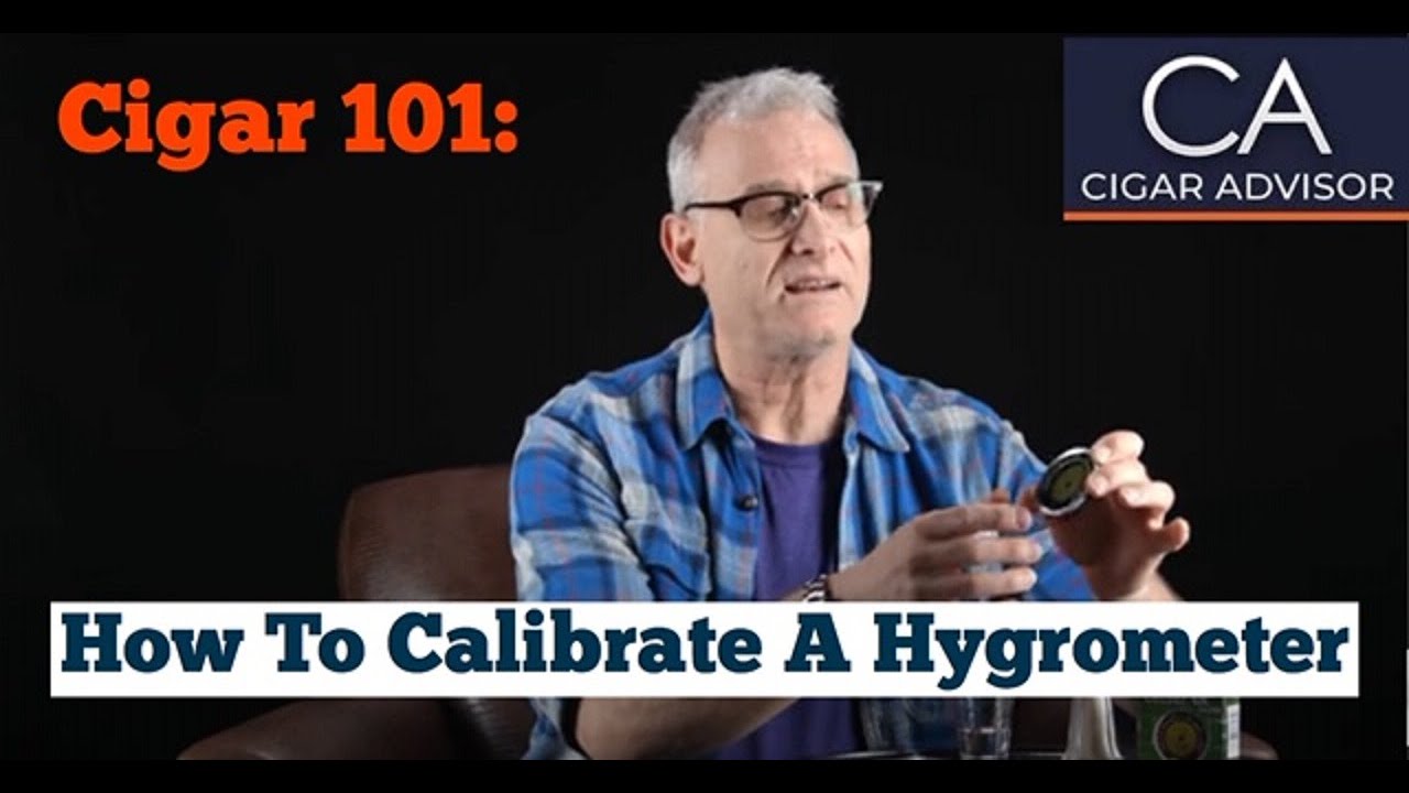 How to Calibrate a Hygrometer - Cigar 101 