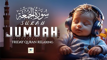 Surah Al-Jumu'ah (Friday) سورة الجمعة | This will TOUCH Your HEART إن شاء الله | Nurture of Faith