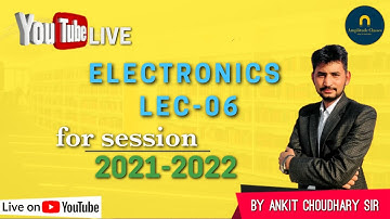 Demo lecture-6 ELECTRONICS  B.sc-2 year session-2021-2022 by Ankit choudhary sir