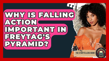Why Is Falling Action Important In Freytag