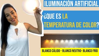 Temperatura de color - ILUMINACIÓN - el Color de la LUZ