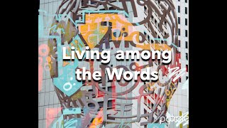 Living among the Words