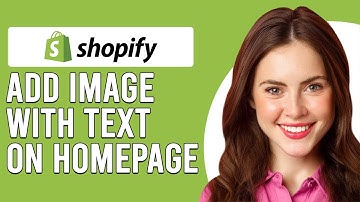 How To Add Image With Text On Shopify Homepage (Adding Image With Text Section On Shopify)