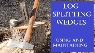 Log Splitting Wedges - Using and Maintaining (Tool Tip #7)
