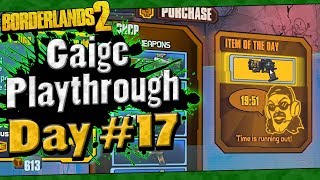 Borderlands 2 | Gaige Playthrough Funny Moments And Drops | Day #17