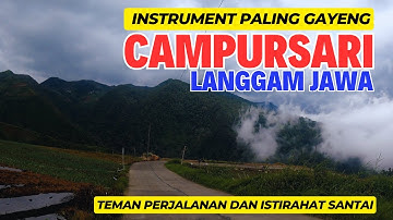 INSTRUMENT LANGGAM JAWA CAMPURSARI PALING GAYENG UNTUK TEMAN NGOPI SANTAI LEYEH - LEYEH