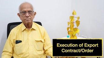 Episode -6 # Execution of Export Contract/Order. Documents and procedures required to start Export.