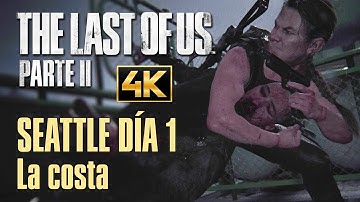 The Last of Us Parte II - Seattle Día 1 (Abby): La costa [GUÍA 4K en SUPERVIVIENTE]