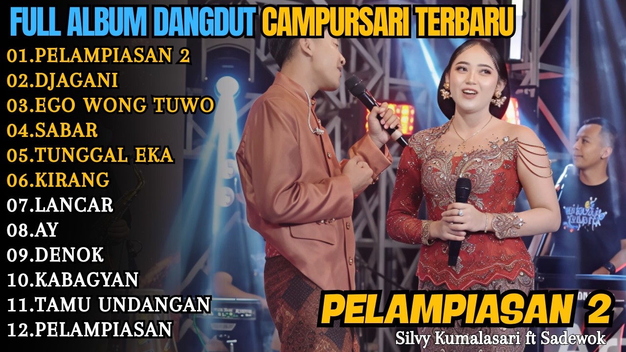 Album Silvy Kumalasari Ft Sadewok || PELAMPIASAN 2 - DJAGANI || Pusaka Campursari Full Album Terbaru